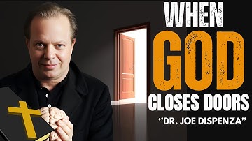 When God Closes Doors: Rejection Is Redirection | Dr Joe Dispenza Best Motivational Speech