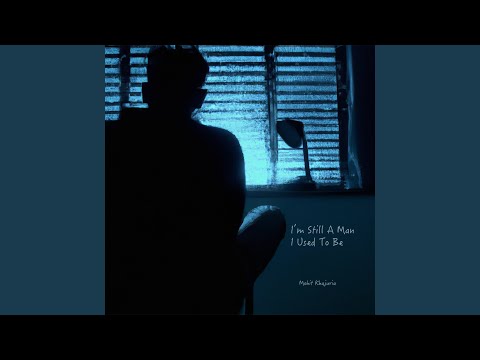 Смотреть «I'm Still A Man I Used To Be» на YouTube