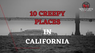 California Top Creepy Places