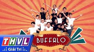 THVL | Cười xuyên Việt - Tiếu lâm hội | Tập 1: Không ai hoàn hảo - Nhóm Buffalo