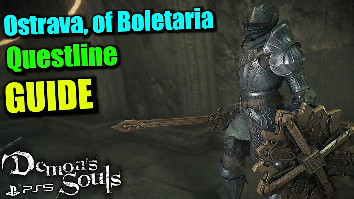 Demon's Souls Remake | Ostrava, of Boletaria Questline [Guide]