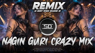 Nagin Guri DJ Remix 2026 | DJ Siday | Nagin Special Drop Mix | New Remix