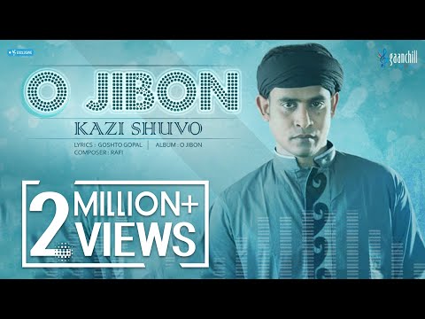 O Jibon | Kazi Shuvo | Bangla New Song | 2016
