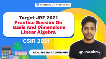 Target JRF 2021 |Practice Session on Basis and Dimensions - Linear Algebra | Rajendra | Unacademy
