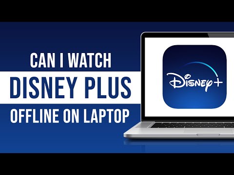 Can I Watch Disney Plus Offline on Laptop