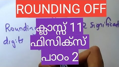 class 11 ||Units and Measurements ||Rounding off || easy tutorial  ||Malayalam||