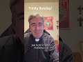 Trinity Sunday!