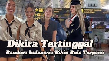 Bule Kaget! Bandara Indonesia Ternyata Lebih Mewah dari Dugaan