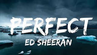 Ed Sheeran - Perfect (Lyrics)