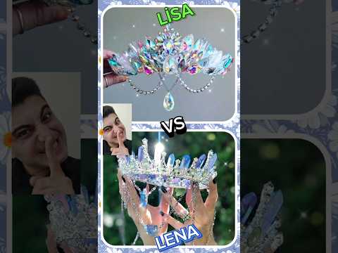 #choose Lisa Or Lena Princess crown 👑👑👑 #vs #tiktok #lisaorlena #viralvideo