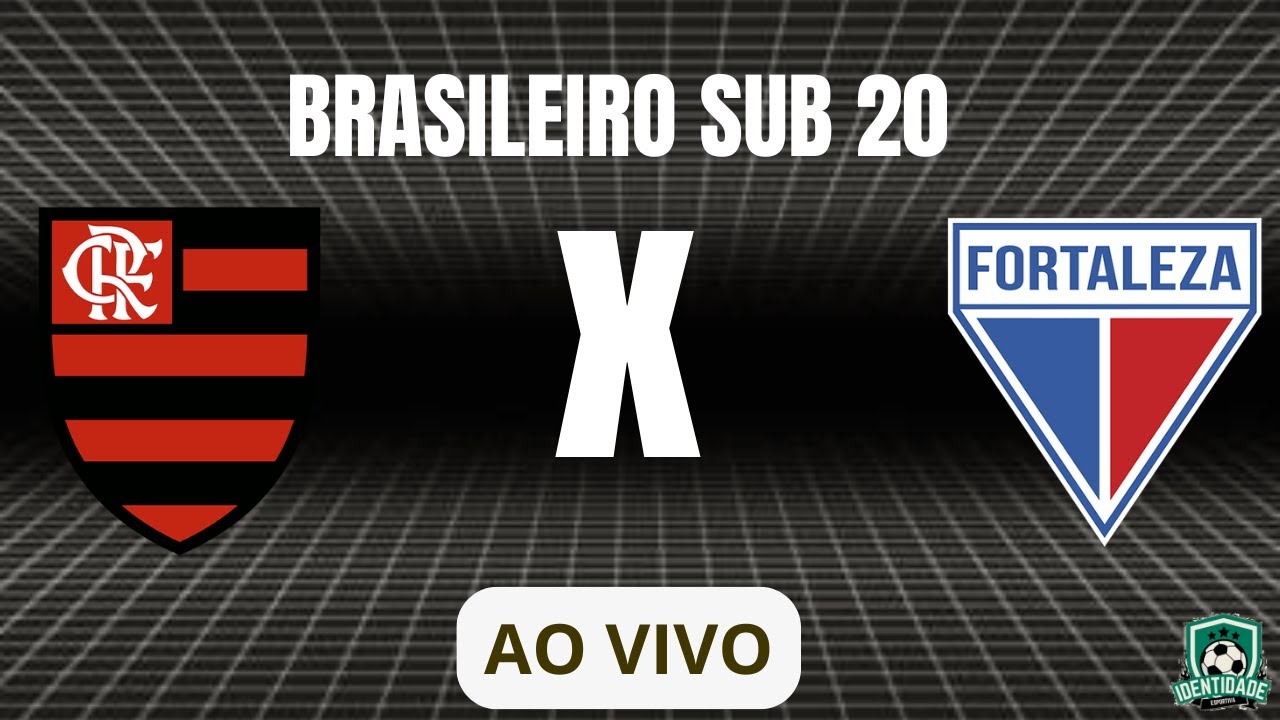 FLAMENGO SUB 20 X FORTALEZA SUB 20 AO VIVO BRASILEIRO SUB 20 #flamengo ...
