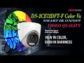 Hikvision DS-2CE72DFT-F Color Vu 2MP Dome Camera Smart IR Light setting, Video Quality & LED ON/OFF