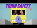 TRAIN SAFETY [ft. JP]