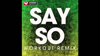 Say So (Workout Remix)