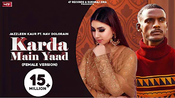 Karda Mai Yaad : Jazzleen K  | Nav Dolorain | Kaka | Latest Punjabi Songs 2021| New Punjabi Songs