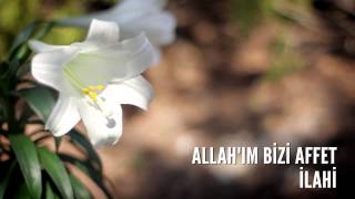 Müziksiz İlahiler - ALLAH'ım Bizi Affet Resimi