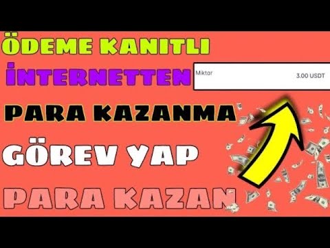 İnternetten Para Kazanma Ödeme Kanıtlı Görev Yap Para Kazan