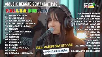 MUSIK REGGAE PALING ASIK ❗ MAWAR HITAM- SALLSA BINTAN x 3 PEMUDA BERBAHAYA