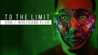 U96 / Wolfgang Flur  - To The Limit