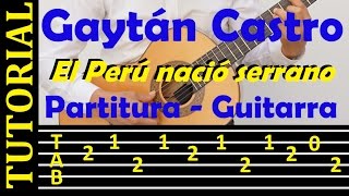 Video thumbnail of "El Perú nació serrano- Dúo Gaytán Castro (tutorial, punteo con tablatura- guitarra)"