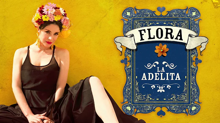 Flora Martnez - La Adelita (Flores Para Frida)