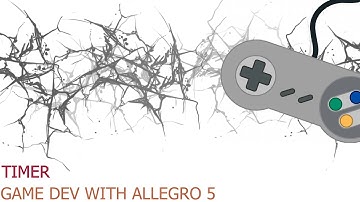 Game Dev with Allegro 5 - Timer