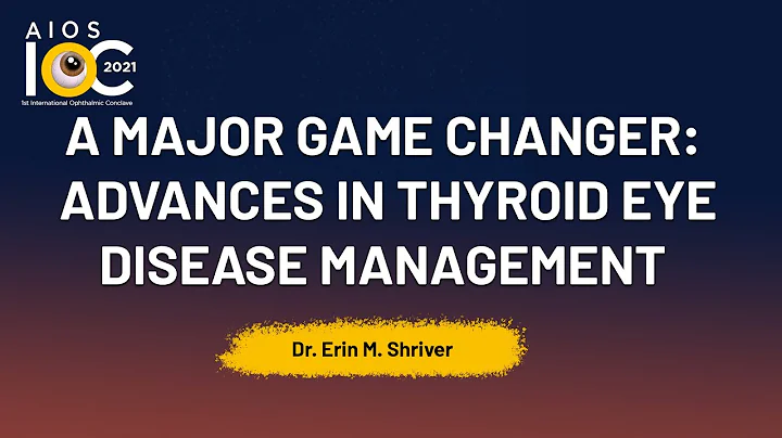 A Major Game Changer  Advances in Thyroid Eye Dise...