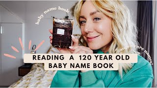 I Found A 120 Year Old Baby Name Book - let's read it!  SUPER RARE BABY NAMES Part 1!  SJ STRUM