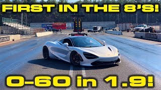 FIRST in the 8's * Behind the Scenes Fastest McLaren 720S Record 1\/4 mile 0-60 MPH in 1.9 seconds!