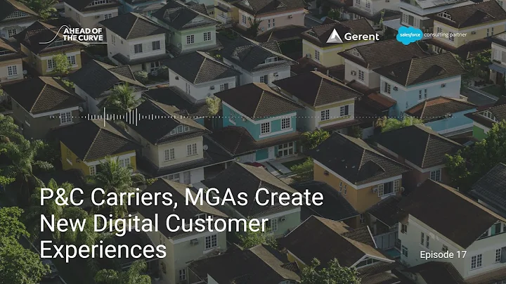 Episode 17: P&C Carriers and MGAs Create a New Dig...