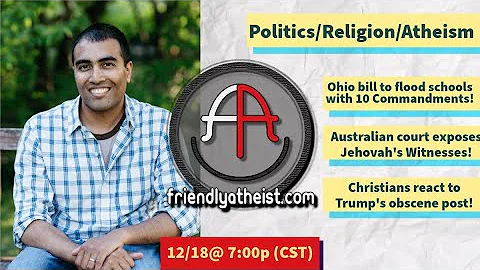 LIVE: Friendly Atheist News Roundup 12/18/2025