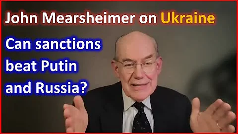 Can sanctions beat Putin and Russia? Support & economy – John Mearsheimer on Ukraine, USA and Russia