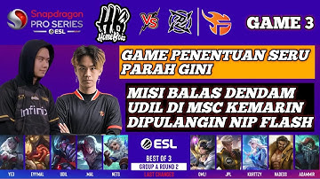 HOMEBOIS VS NIP FLASH GAME 3 ESL SNAPDRAGON PRO SERIES MLBB - MISI BALAS DENDAM UDIL