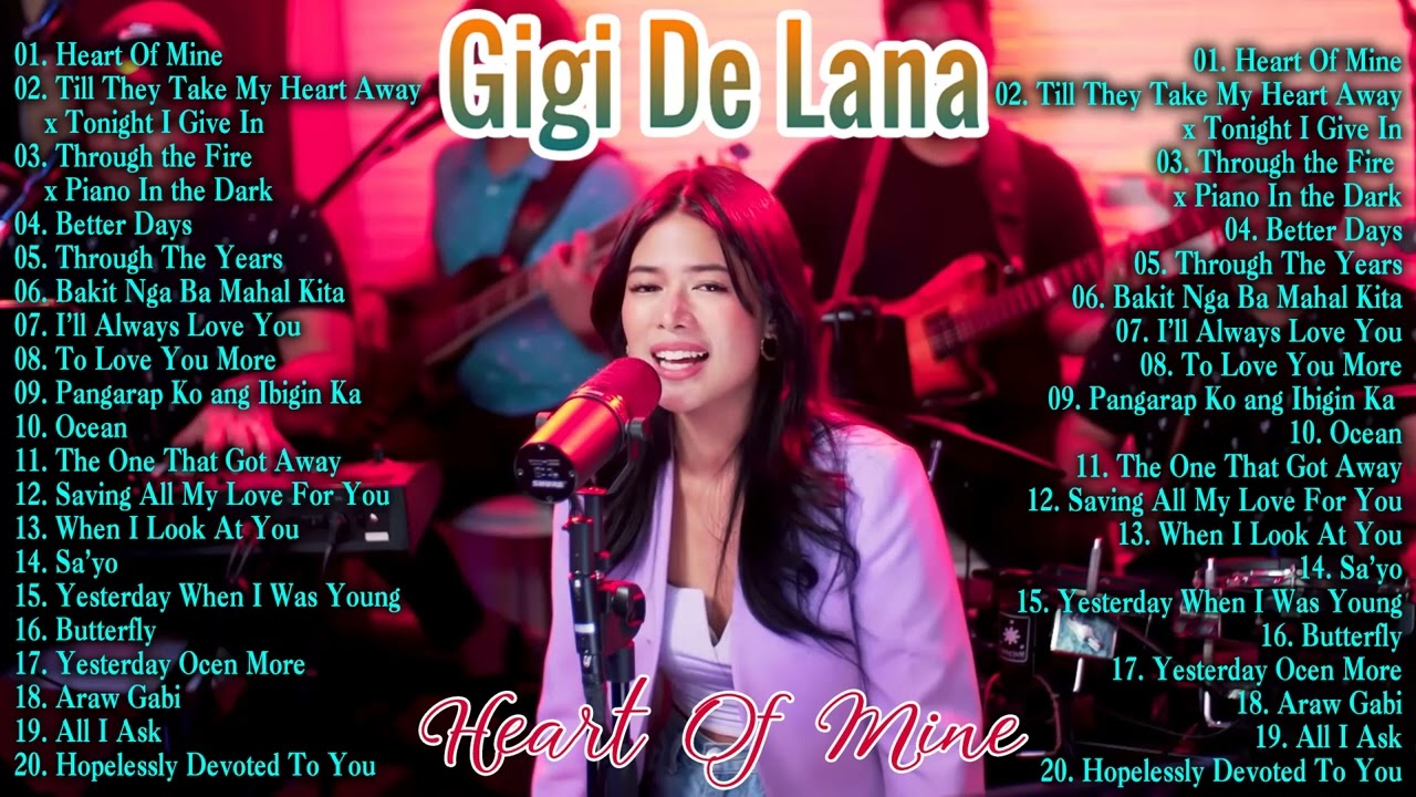 Heart Of Mine - Gigi De Lana Top 20 Maganda Pakinggan 2022 - Gigi De Lana Newest OPM Ibig Kanta 2022