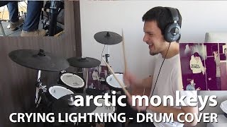 Arctic Monkeys - Crying Lightning - Drum cover (HD)