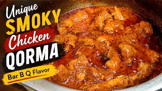 Unique BBQ Chicken Qorma Recipe Rich Chicken Qorma Like Never Before - Smoky BBQ Flavor Qorma Recipe