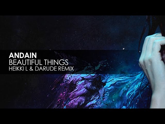 Andain beautiful things. Andain beautiful things Daniel Skyver Remix. Andain beautiful things Denis Bravo Extended Remix. Beautiful things минус