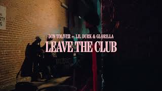 Don Toliver - Leave The Club (feat. Lil Durk & GloRilla) [Official Audio]