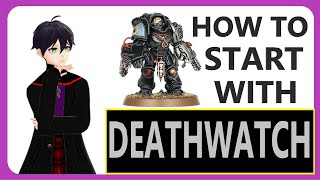 How to Start a Deathwatch army