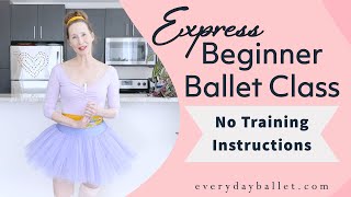 BEGINNER BALLET CLASS (Express Version) for Adults & Teens