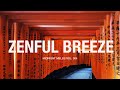 Zenful breeze calming music