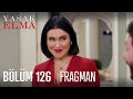 Yasak Elma 126. Bölüm Fragmanı