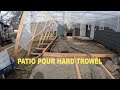 Hard Troweled Patio Pour