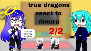 true dragons react to rimuru Tempest/リムル゠テンペスト| part 2/2 | Gacha Reaction |