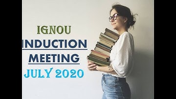 IGNOU INDUCTION MEETING JULY 2020 || Freshershelp_desk