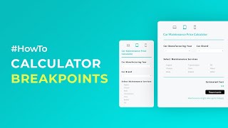 Responsive Design For Interactive Calculators - Breakpoints Tutorial