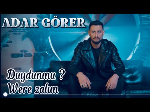 ADAR GÖRER - DUYDUN MU / WERE ZALIM ( official music video )