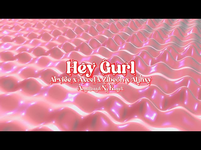 Armageddon Ng Kadiwa - Hey Gurl ( Official Audio ) class=