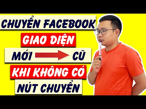 Mẹo chuyển giao diện Facebook mới về giao diện Facebook cũ ngay cả khi không có nút chuyển