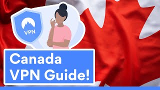 The Ultimate VPN Travel Guide to Canada 2022 | NordVPN
